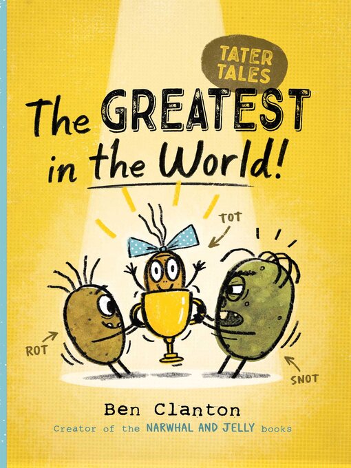 Title details for The Greatest in the World! by Ben Clanton - Available